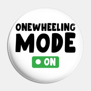 onewheeling mode on - Onewheel style Pin