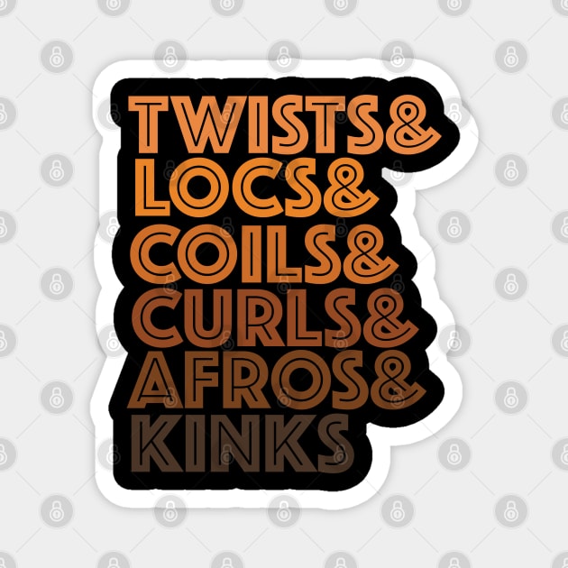 Twists Locs Coils Curls Afros & Kinks Magnet by blackartmattersshop