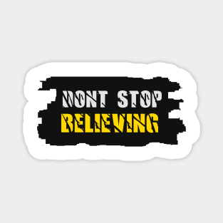 Don't stop believing Magnet