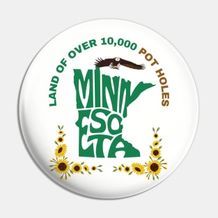 Minnesota the land of 10,000 lakes and pot holes sunflowers, and eagles Pin