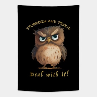 Owl Stubborn Deal With It Cute Adorable Funny Quote Tapestry