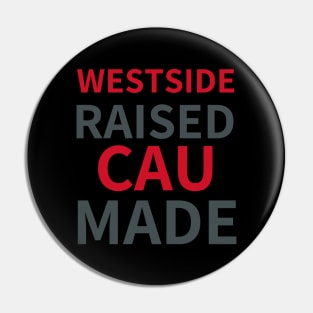 WESTSIDE RAISED CAU MADE Pin