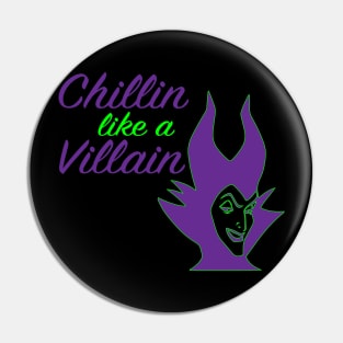 Chillin Like a Villain Pin