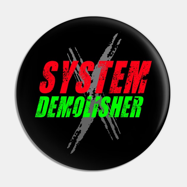 System Demolisher Pin by Mishka