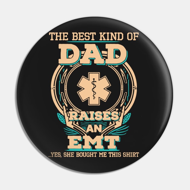 Best Kind Of Dad Raises An EMT Pin by babettenoella