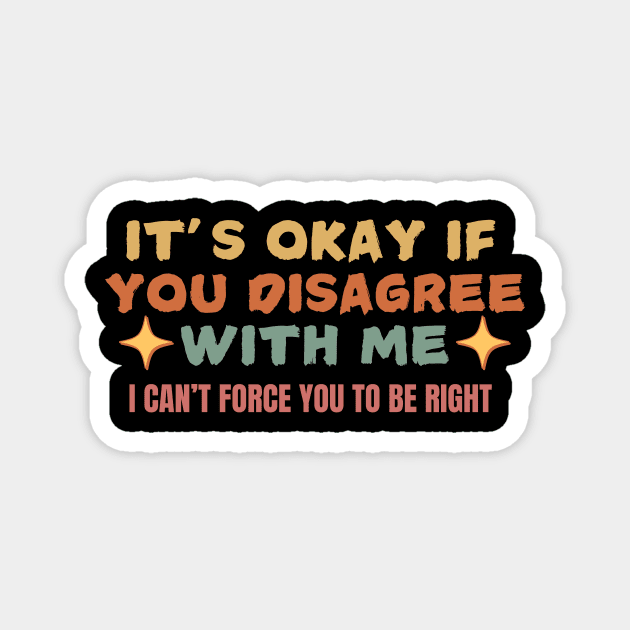 Retro Sarcastic Saying Magnet by The WYLD Tribe