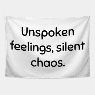 Unspoken feelings, silent chaos. Tapestry