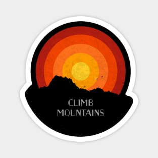 I Climb Mountains Magnet