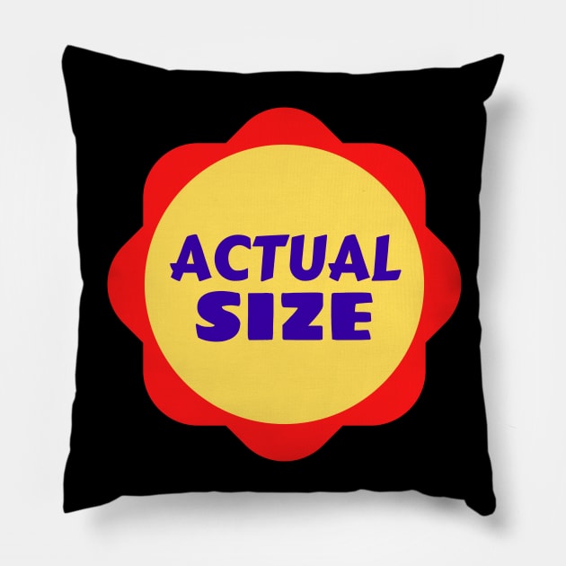 Actual Size - For Cute Kids Pillow by KidsKingdom