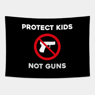 Protect kids, not guns.....Anti-Gun violence T-shirt Tapestry