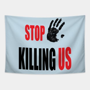 stop killing us Tapestry