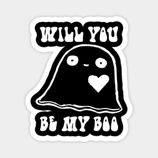Will you be my boo Magnet