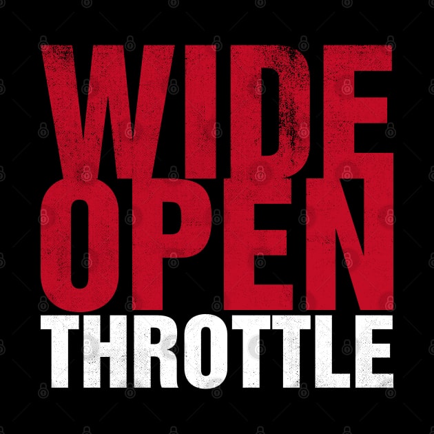 Wide Open Throttle by cowyark rubbark