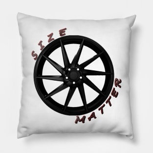 Size Matter, Wheel Type 6 Pillow