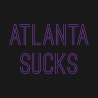 Atlanta Sucks (Purple Text) T-Shirt