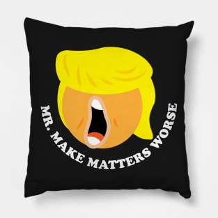 Mr. Make Matters Worse Trump Face Pillow