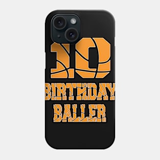 10th Birthday Baller Boy 10 Years Old Basketball Theme Party product Phone Case