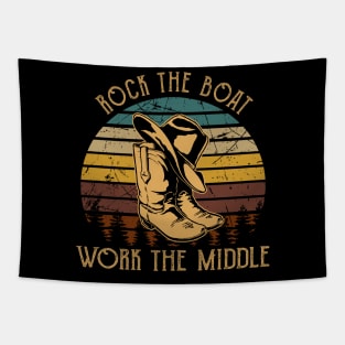 Rock The Boat. Work The Middle Cowboy Boot Hat Vintage Tapestry