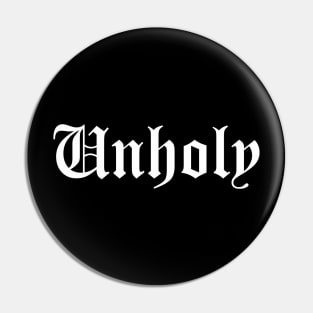 "Unholy" Goth All Black Old School English Font Grunge Basic Tee Pin