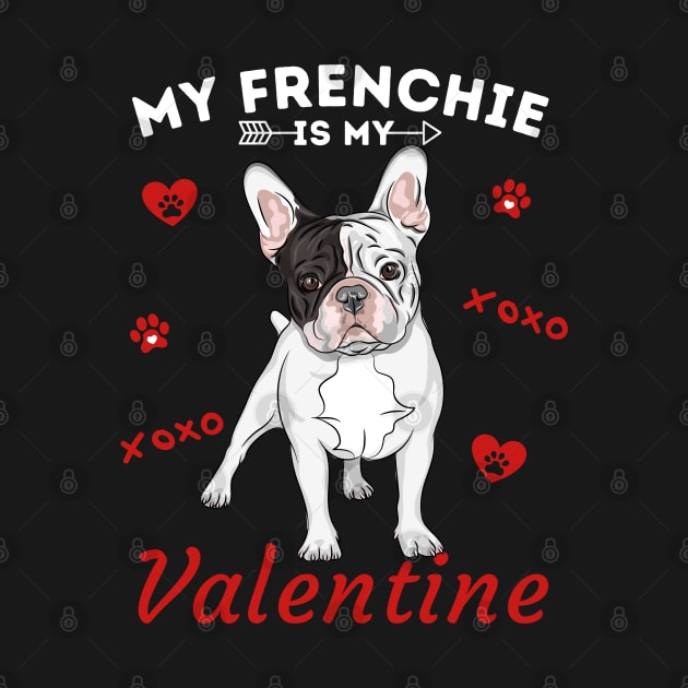 My Frenchie Is My Valentine by Hypnotic Highs