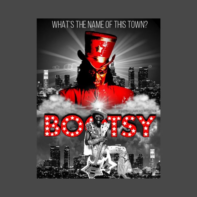 WHAT'S THE NAME OF THIS TOWN? BOOTSY by Official Bootsy Collins Merchandie