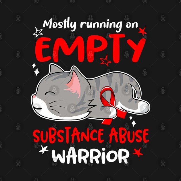 Mostly Running on Empty Substance Abuse Warrior by ThePassion99