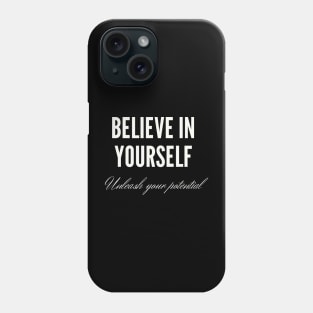 The Power of Belief: Unlock Your Unlimited Potential Phone Case