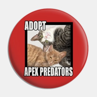 Adopt Apex Predators Pin