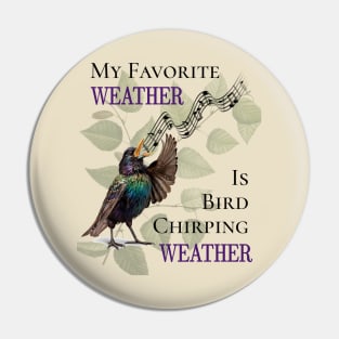 Bird Chirping Weather Pin