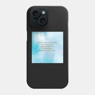 Philippians 4:6 Scripture Quote Phone Case