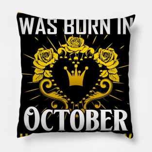 A Queen Was Born In October Happy Birthday To Me Pillow