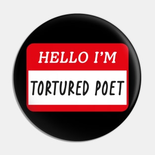 hello i'm a tortured poet Pin