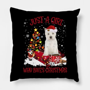West Highland White Terrier Just A Girl Who Loves Christmas Pillow