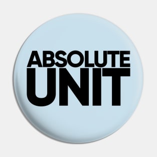 Absolute Unit (Light) Pin