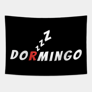 DORMINGO (Spanish mix of Domingo and Dormir) Tapestry