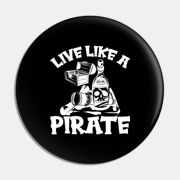 Live Like A Pirate Pin by Schimmi