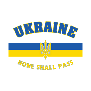 Ukraine - None shall pass T-Shirt