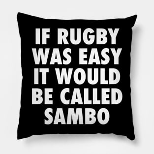 If Rugby Was Easy Pillow