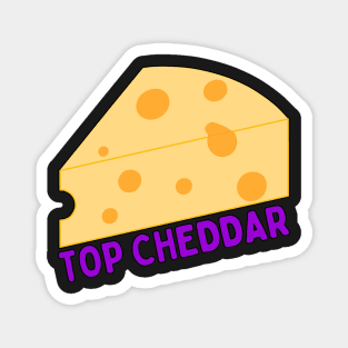 TOP CHEDDAR Magnet