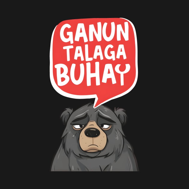 Ganun talaga buhay by huwagpobjj