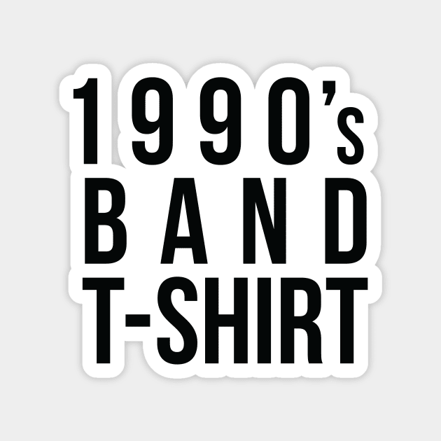 1990's Band T-Shirt Magnet by wildtribe