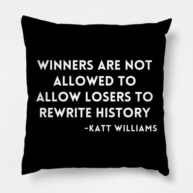 Katt Williams - Winners and Losers Pillow by UrbanLifeApparel
