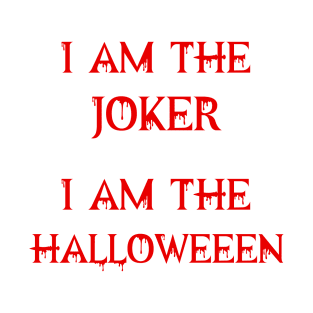 I am the joker I am the Halloween T-Shirt