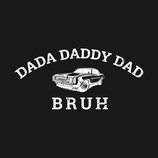 Dada Daddy Dad Bruh Retro Vintage Funny 2023 Fathers Day by c o m e t™