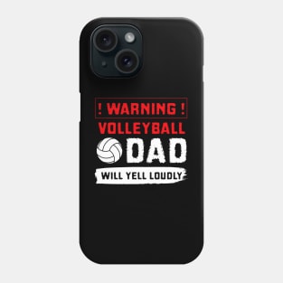 Volleyball Dad Will Yell Loudy Phone Case