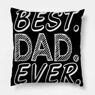 Best dad ever Pillow