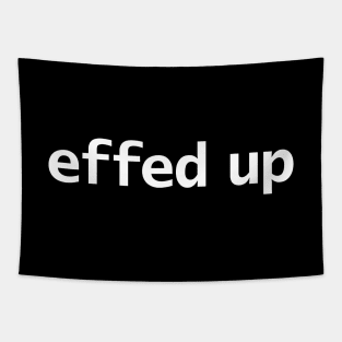 Effed Up Minimal Typography White Text Tapestry