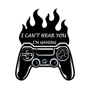 I can't hear you I'm gaming T-Shirt