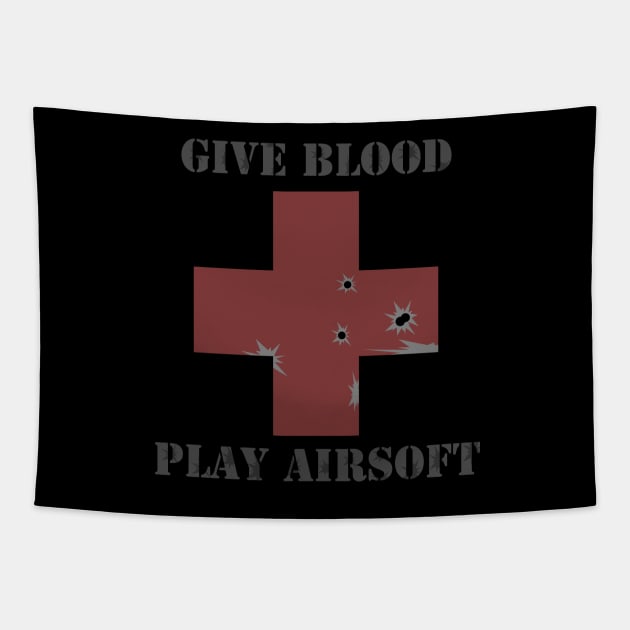 Give Blood Play Airsoft Ver. 1 Tapestry by SierraSparx