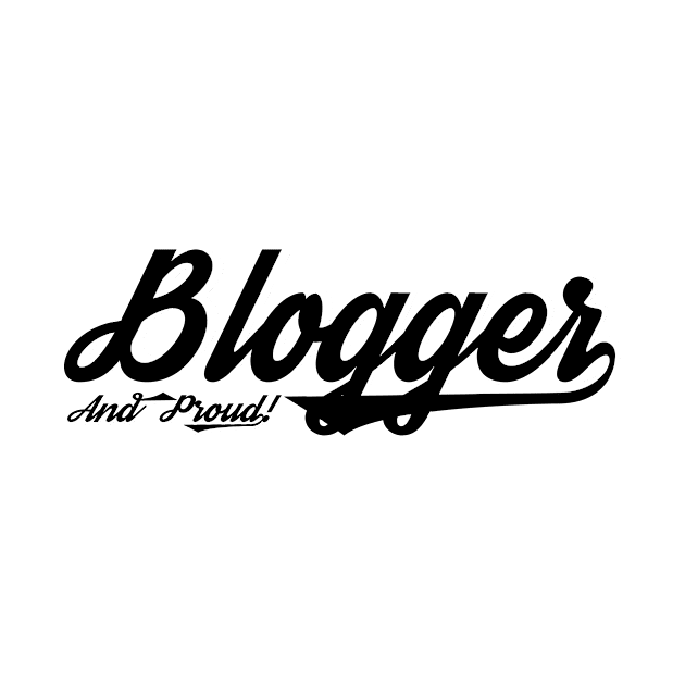 Blogger and Proud! by AshStore